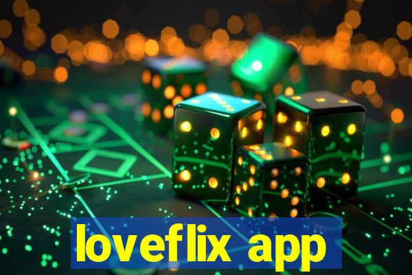 loveflix app